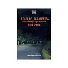 La casa de los lamentos | 9788416001965 | Garner, Helen | Librería Castillón - Comprar libros online Aragón, Barbastro
