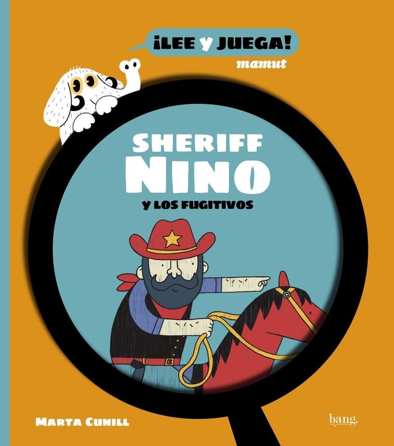 Sheriff Nino y los fugitivos | 9788418101526 | Cunill Marta | Librería Castillón - Comprar libros online Aragón, Barbastro