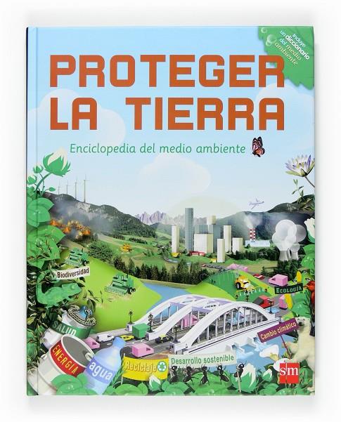 PROTEGER LA TIERRA : ENCICLOPEDIA DEL MEDIO AMBIENTE | 9788467517255 | BILLIOUD, JEAN-MICHEL | Librería Castillón - Comprar libros online Aragón, Barbastro