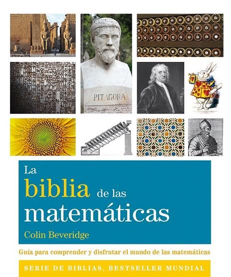 La biblia de las matemáticas | 9788484456230 | Beveridge, Colin | Librería Castillón - Comprar libros online Aragón, Barbastro