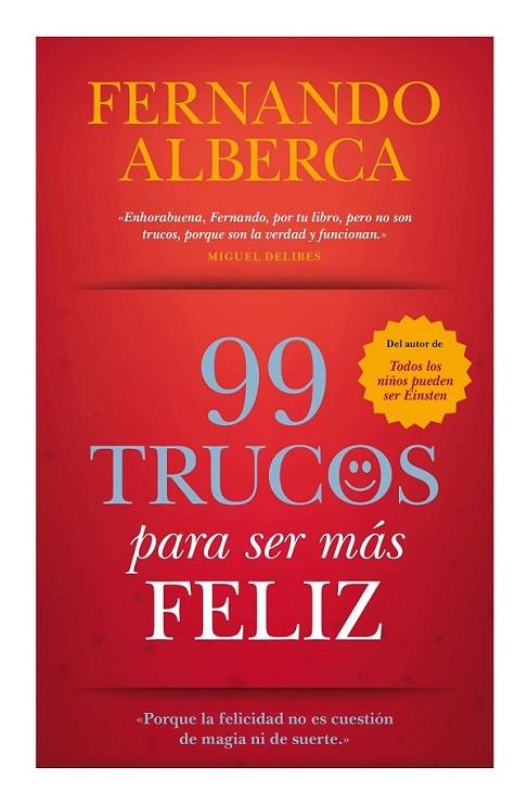 99 trucos para ser más feliz | 9788416100224 | Alberca de Castro, Fernando | Librería Castillón - Comprar libros online Aragón, Barbastro