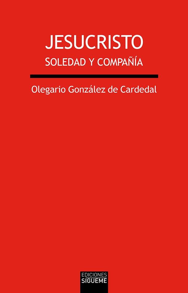 Jesucristo | 9788430119349 | Gonzalez de Cardedal, Olegario | Librería Castillón - Comprar libros online Aragón, Barbastro