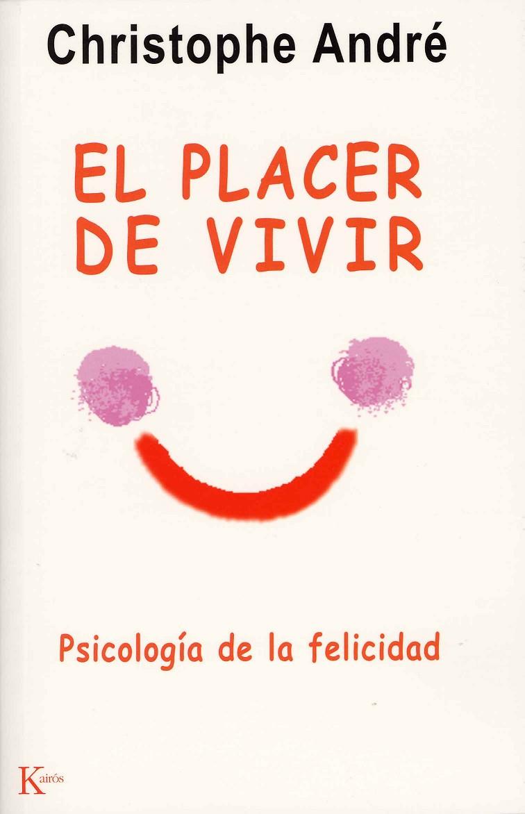 PLACER DE VIVIR, EL | 9788472455627 | ANDRE, CHRISTOPHE | Librería Castillón - Comprar libros online Aragón, Barbastro