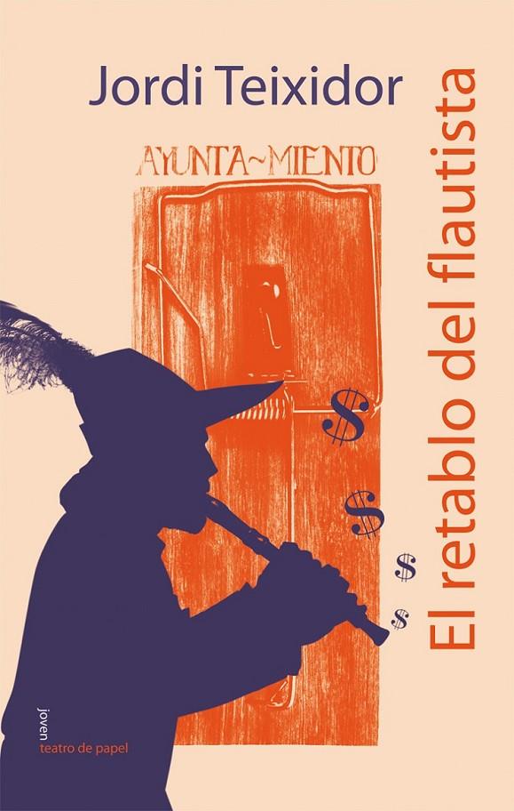 RETABLO DEL FLAUTISTA, EL | 9788498453614 | TEIXIDOR, JORDI | Librería Castillón - Comprar libros online Aragón, Barbastro