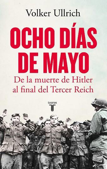 Ocho días de mayo | 9788430624126 | Ullrich, Volker | Librería Castillón - Comprar libros online Aragón, Barbastro
