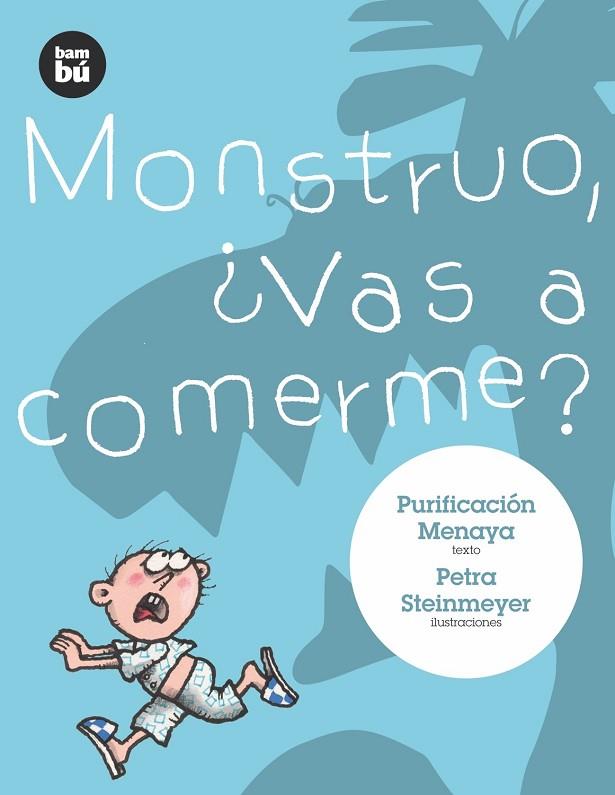 Monstruo, ¿vas a comerme? | 9788483430279 | Menaya Moreno, Purificación | Librería Castillón - Comprar libros online Aragón, Barbastro