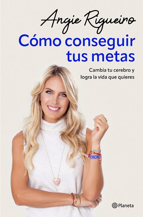 Cómo conseguir tus metas | 9788408284697 | Rigueiro, Angie | Librería Castillón - Comprar libros online Aragón, Barbastro