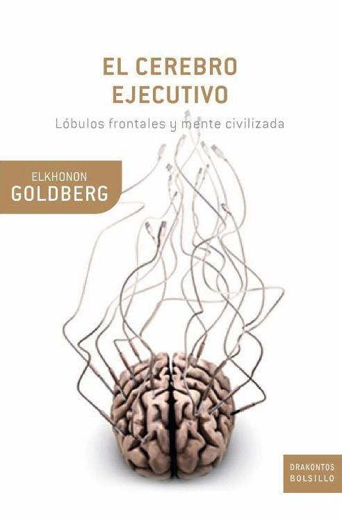 CEREBRO EJECUTIVO, EL | 9788474239041 | GOLDBERG, ELKHONON | Librería Castillón - Comprar libros online Aragón, Barbastro