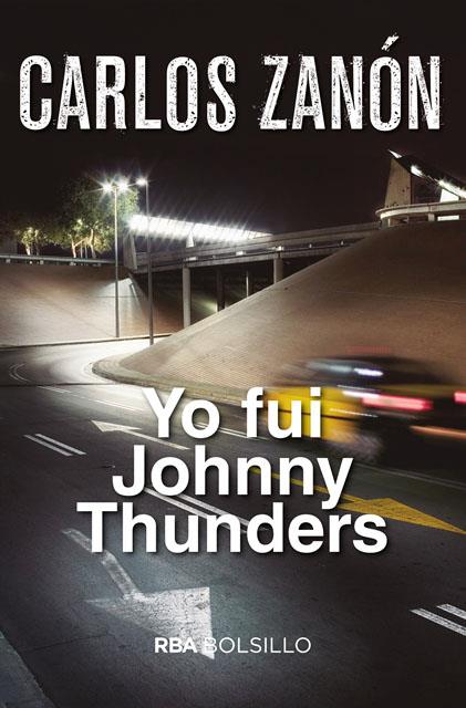 Yo fui Johnny Thunders (bolsillo) | 9788491870517 | ZANON GARCIA, CARLOS | Librería Castillón - Comprar libros online Aragón, Barbastro
