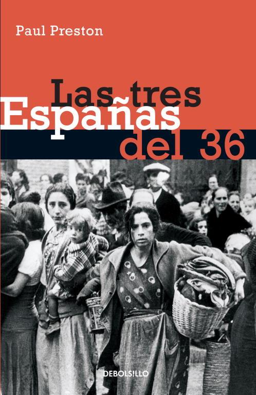 TRES ESPAÑAS DEL 36, LAS | 9788497930611 | PRESTON, PAUL | Librería Castillón - Comprar libros online Aragón, Barbastro