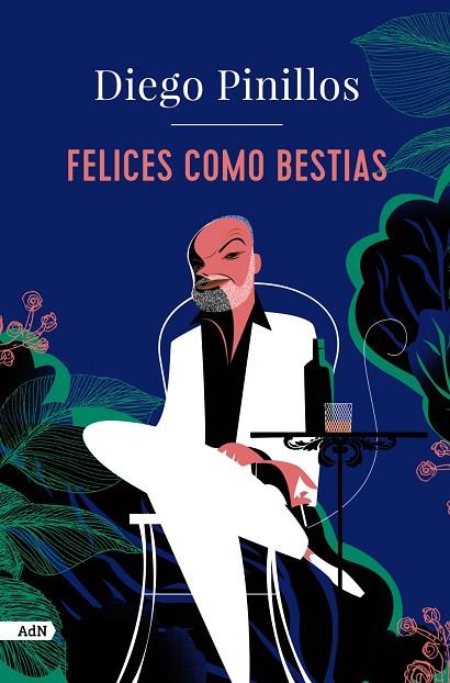 Felices como bestias (AdN) | 9788411481540 | Pinillos, Diego | Librería Castillón - Comprar libros online Aragón, Barbastro