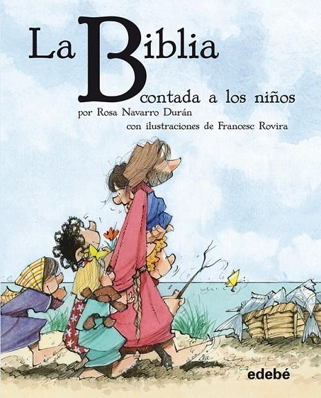 BIBLIA CONTADA A LOS NIÑOS, LA | 9788468304540 | NAVARRO DURÁN, ROSA | Librería Castillón - Comprar libros online Aragón, Barbastro