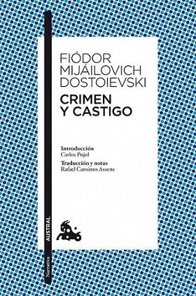 CRIMEN Y CASTIGO - AUSTRAL | 9788408100584 | DOSTOIEVSKI, FIODOR MIJAILOVICH | Librería Castillón - Comprar libros online Aragón, Barbastro