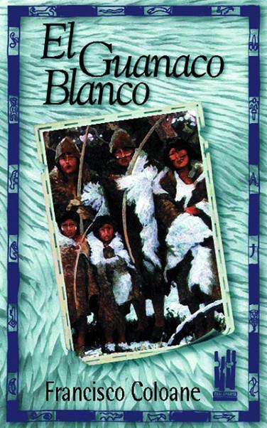 GUANACO BLANCO, EL | 9788481361223 | COLOANE, FRANCISCO | Librería Castillón - Comprar libros online Aragón, Barbastro