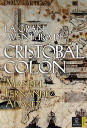 GRAN AVENTURA DE CRISTOBAL COLON, LA | 9788467021424 | FERNANDEZ ALVAREZ, MANUEL | Librería Castillón - Comprar libros online Aragón, Barbastro