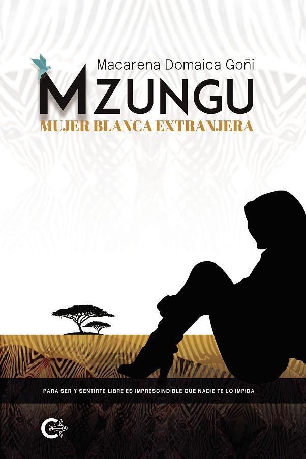 Mzungu - Mujer blanca extranjera | 9788418310270 | Domaica Goni, Macarena | Librería Castillón - Comprar libros online Aragón, Barbastro