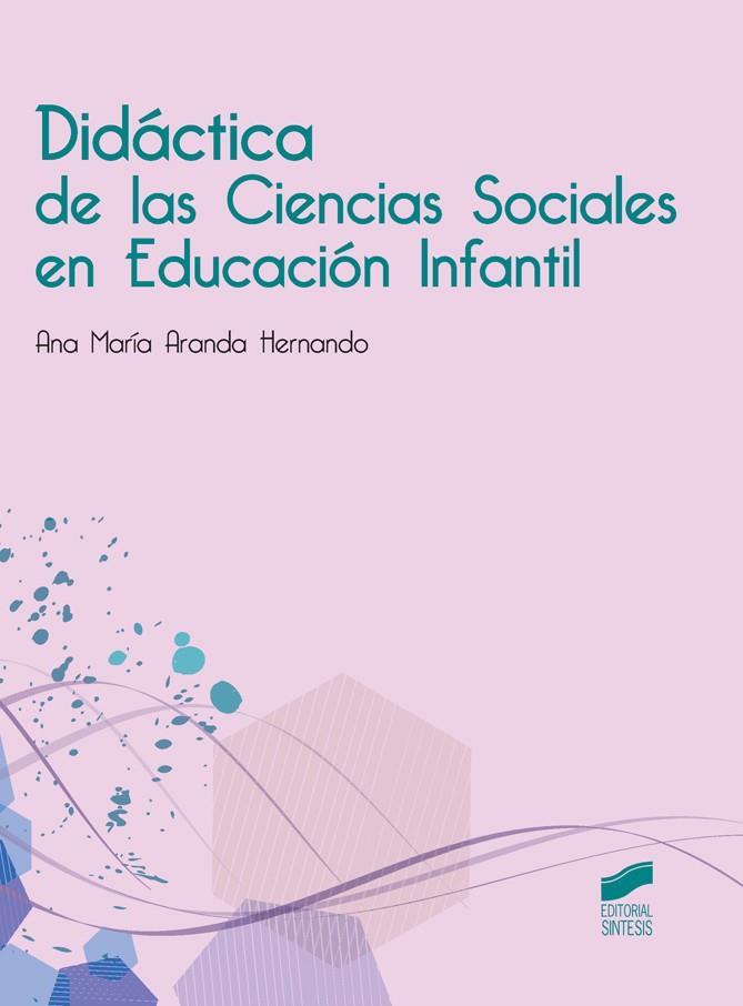 Didáctica de las Ciencias Sociales en Educación Infantil | 9788490772492 | Aranda Hernando, Ana María | Librería Castillón - Comprar libros online Aragón, Barbastro