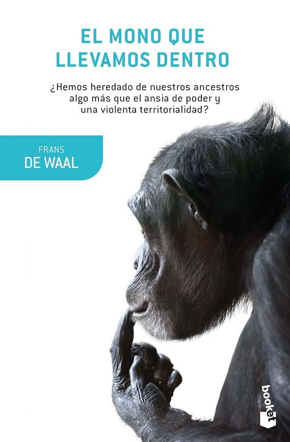 El mono que llevamos dentro | 9788490665787 | Waal, Frans de | Librería Castillón - Comprar libros online Aragón, Barbastro