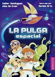 La pulga espacial | 9788482896199 | Eva de Evan/Domínguez, Xabier | Librería Castillón - Comprar libros online Aragón, Barbastro