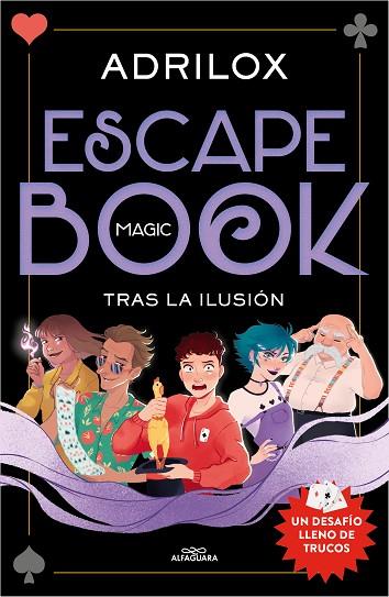 Escape (Magic) Book: Tras la ilusión | 9788420458724 | Adrilox | Librería Castillón - Comprar libros online Aragón, Barbastro