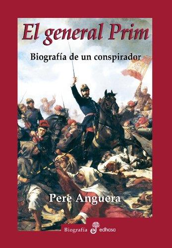EL GENERAL PRIM | 9788435025720 | ANGUERA, PERE | Librería Castillón - Comprar libros online Aragón, Barbastro