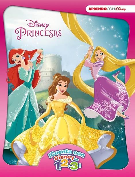Princesas ¡Cuenta con Disney... 1, 2, 3! - Aprendo con Disney | 9788416548927 | DISNEY | Librería Castillón - Comprar libros online Aragón, Barbastro