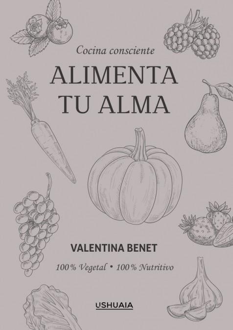 Alimenta tu alma | 9788416496990 | Benet, Valentina | Librería Castillón - Comprar libros online Aragón, Barbastro