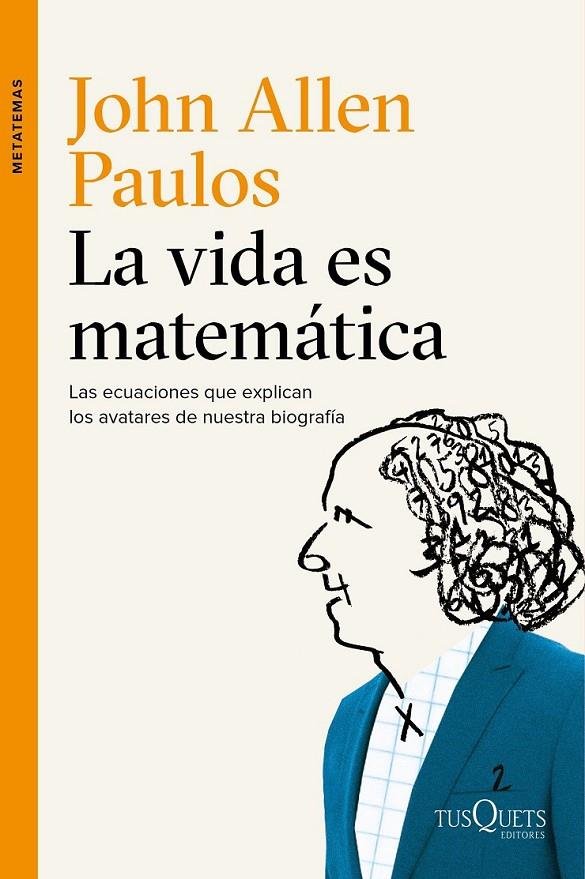 La vida es matemática | 9788490661772 | Allen Paulos, John | Librería Castillón - Comprar libros online Aragón, Barbastro