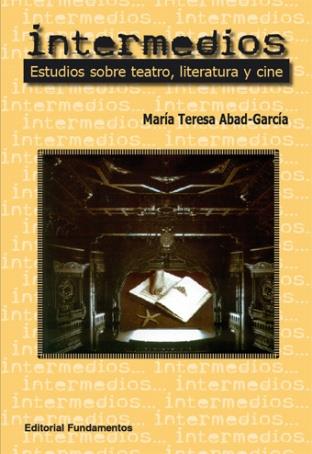 INTERMEDIOS : ESTUDIOS SOBRE LITERATURA, TEATRO Y CINE | 9788424510428 | GARCIA-ABAD GARCIA, MARIA TERESA | Librería Castillón - Comprar libros online Aragón, Barbastro