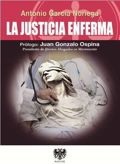 La justicia enferma | 9788494257612 | GARCIA NORIEGA, ANTONIO | Librería Castillón - Comprar libros online Aragón, Barbastro