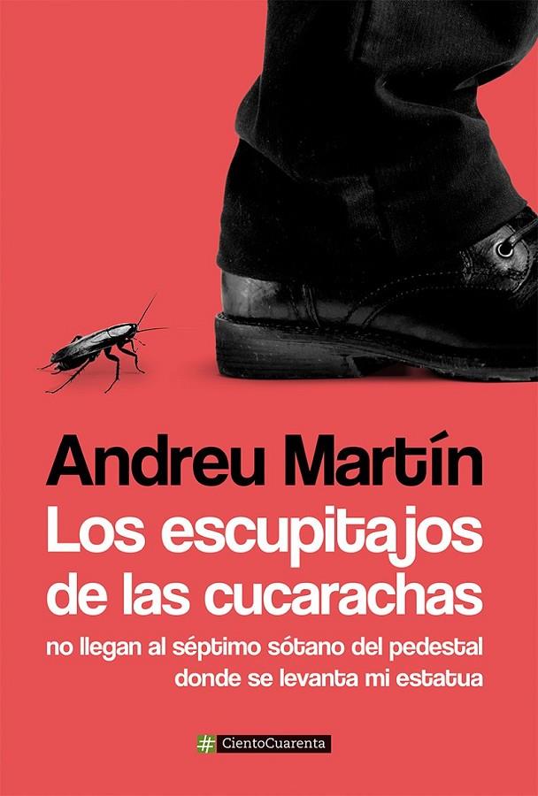 Los escupitajos de las cucarachas | 9788494311307 | Martín Farrero, Andreu | Librería Castillón - Comprar libros online Aragón, Barbastro