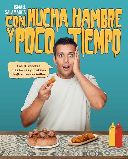Con mucha hambre y poco tiempo | 9788418055492 | Salamanca (@ismaelcocinillas), Ismael | Librería Castillón - Comprar libros online Aragón, Barbastro