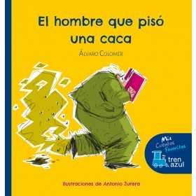 El hombre que pisó una caca | 9788468324579 | Colomer Alvaro | Librería Castillón - Comprar libros online Aragón, Barbastro