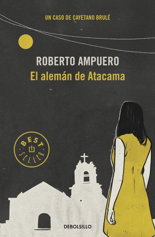 El alemán de Atacama | 9789563250947 | AMPUERO, ROBERTO | Librería Castillón - Comprar libros online Aragón, Barbastro