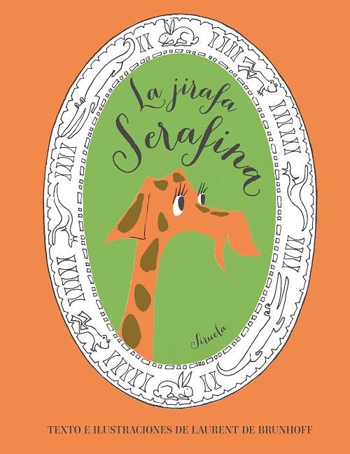 La jirafa Serafina | 9788417151324 | de Brunhoff, Laurent | Librería Castillón - Comprar libros online Aragón, Barbastro
