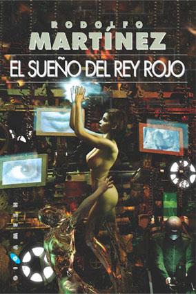 SUEÑO DEL REY ROJO, EL | 9788496208056 | MARTINEZ, RODOLFO | Librería Castillón - Comprar libros online Aragón, Barbastro