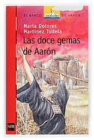 DOCE GEMAS DE AARÓN, LAS - BVR | 9788467503500 | MARTINEZ DE TUDELA, MARIA DOLORES | Librería Castillón - Comprar libros online Aragón, Barbastro