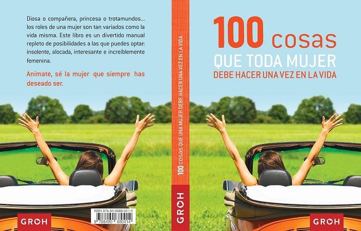 100 cosas que toda mujer debe hacer una vez en la vida | 9788490680414 | Groh | Librería Castillón - Comprar libros online Aragón, Barbastro