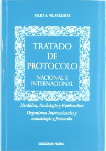 TRATADO DE PROTOCOLO NACIONAL E INTERNACIONAL | 9788484596455 | VILARRUBIAS, FELIO A. | Librería Castillón - Comprar libros online Aragón, Barbastro