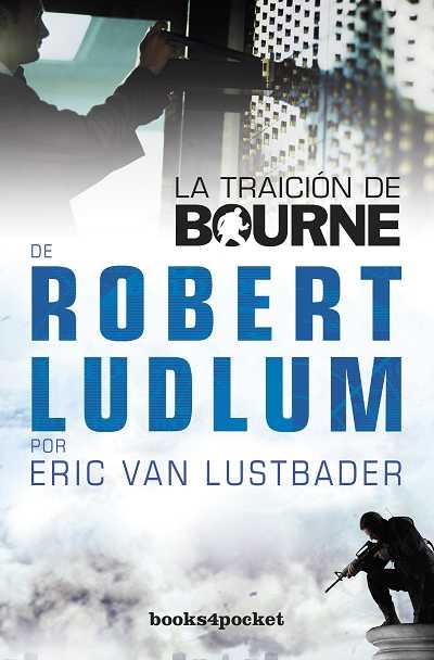 La traición de Bourne | 9788415139775 | Van Lustbader, Eric | Librería Castillón - Comprar libros online Aragón, Barbastro