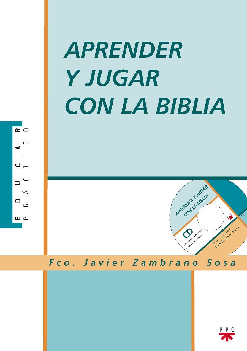 APRENDER Y JUGAR CON LA BIBLIA | 9788428818353 | ZAMBRANO SOSA, FRANCISCO JAVIER | Librería Castillón - Comprar libros online Aragón, Barbastro