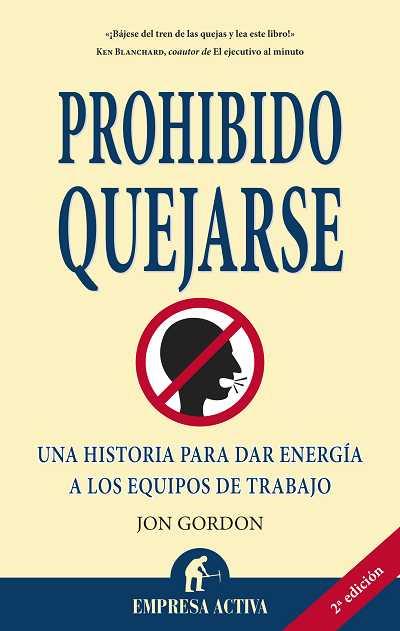 PROHIBIDO QUEJARSE | 9788492452187 | GORDON, JON | Librería Castillón - Comprar libros online Aragón, Barbastro