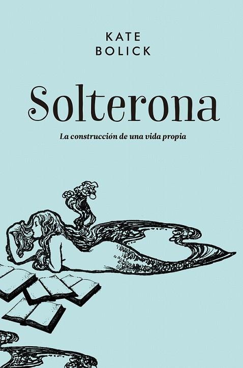 SOLTERONA | 9788416420711 | Bolick, Kate | Librería Castillón - Comprar libros online Aragón, Barbastro