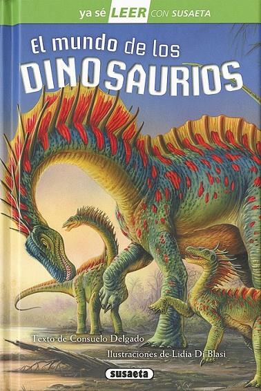 El mundo de los dinosaurios | 9788467747706 | Delgado, Consuelo | Librería Castillón - Comprar libros online Aragón, Barbastro