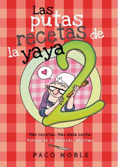 Las putas recetas de la yaya 2 | 9788416670253 | Noble, Paco | Librería Castillón - Comprar libros online Aragón, Barbastro
