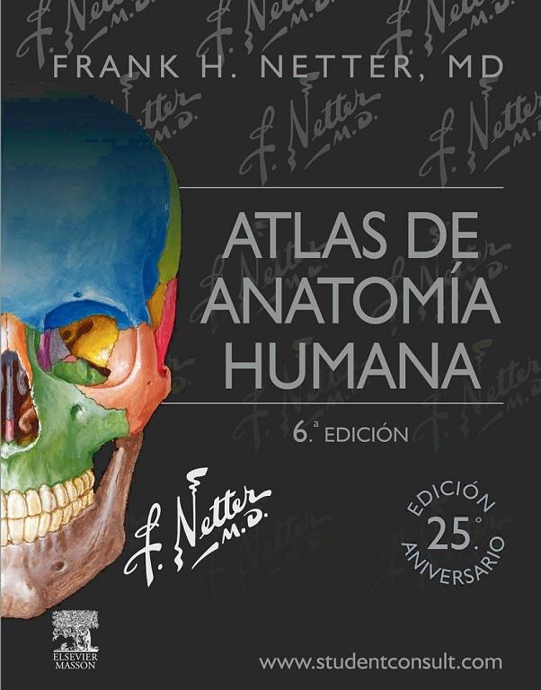Atlas de anatomía humana + StudentConsult (6ª ed.) | 9788445826072 | Netter, Frank H. | Librería Castillón - Comprar libros online Aragón, Barbastro