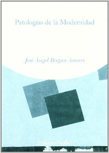 PATOLOGIAS DE LA MODERNIDAD | 9788484591726 | BERGUA AMORES, JOSE ANGEL | Librería Castillón - Comprar libros online Aragón, Barbastro