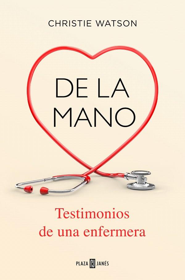 De la mano. Testimonios de una enfermera | 9788401020483 | Watson, Christie | Librería Castillón - Comprar libros online Aragón, Barbastro