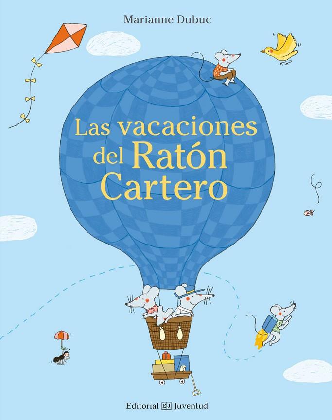 Las vacaciones del Ratón Cartero | 9788426143655 | Dubuc, Marianne | Librería Castillón - Comprar libros online Aragón, Barbastro