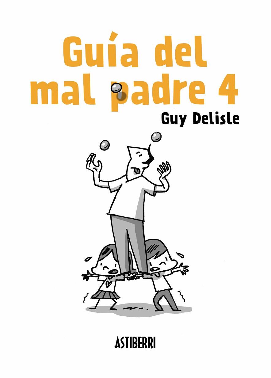 Guía del mal padre 4 | 9788417575007 | Delisle, Guy | Librería Castillón - Comprar libros online Aragón, Barbastro